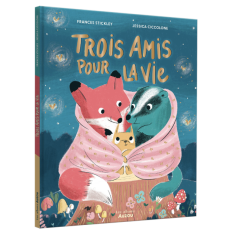TROIS AMIS POUR LA VIE - AUZOU