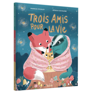 TROIS AMIS POUR LA VIE - AUZOU